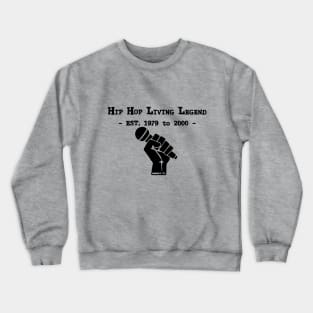 HIP HOP LIVING LEGEND Crewneck Sweatshirt